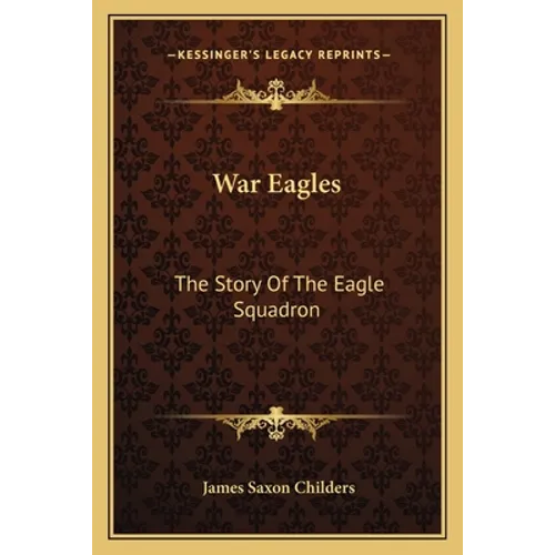 War Eagles: The Story Of The Eagle Squadron - Paperback