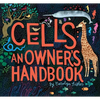 Cells: An Owner's Handbook - Hardcover