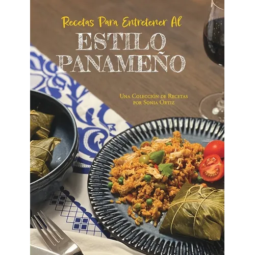 Recetas Para Entretener Al Estilo Panameño - Hardcover