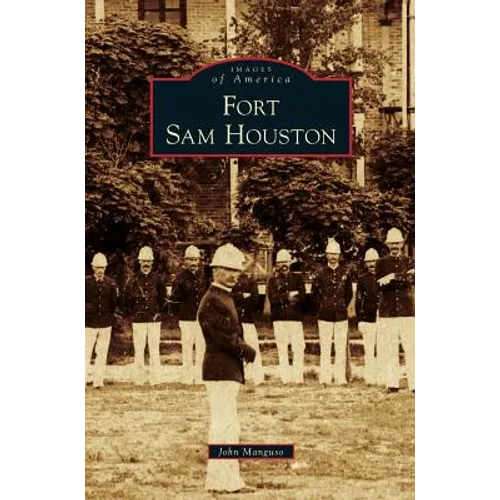 Fort Sam Houston - Hardcover