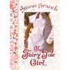 The Fairy Tale Girl - Hardcover