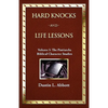 Hard Knocks and Life Lessons-Volume 1: The Patriarchs - Paperback