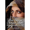 How Fatima Started Islam: Mohammad's Daughter Tells It All - Paperback