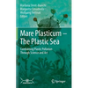 Mare Plasticum - The Plastic Sea: Combatting Plastic Pollution Through Science and Art - Hardcover