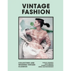 Vintage Fashion: Collecting and Wearing Designer Classics - Hardcover
