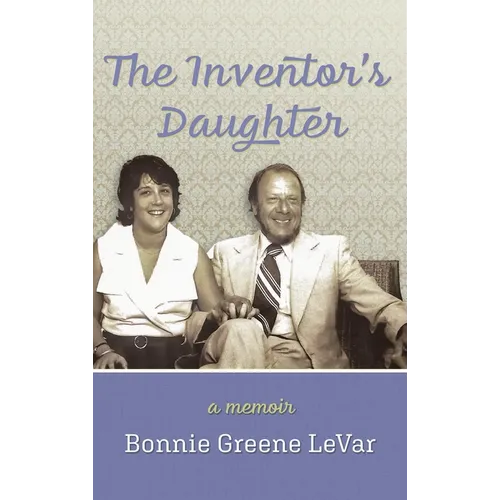 The Inventor's Daughter: A Memoir - Hardcover