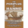 The Periplus of Hanno: A Voyage of Discovery down the West African Coast, by a Carthaginian Admiral of the Fifth Century B.C. - Paperback