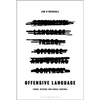 Offensive Language: Taboo, Offence and Social Control - Paperback