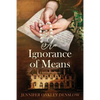 An Ignorance of Means - Paperback
