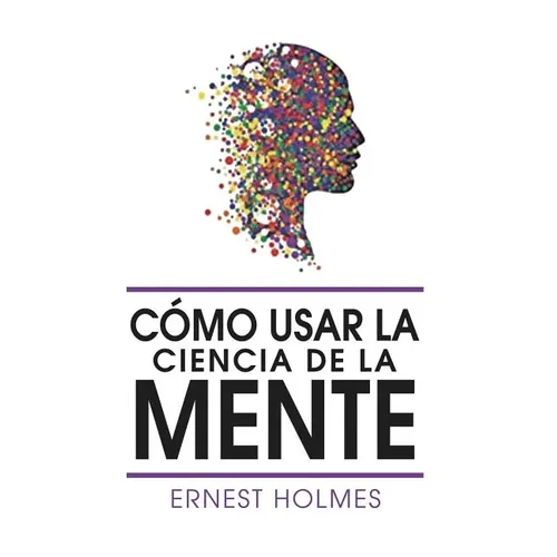 Como Usar La Ciencia de la Mente - Paperback