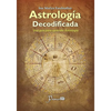 Astrologia decodificada: Una guia paso a paso para aprender Astrologia - Paperback