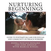 Nurturing Beginnings: Guide to Postpartum Care for Doulas and Community Outreach Workers - Paperback