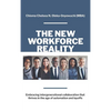 The New Workforce Reality: Embracing Intergenerational Collaboration That Thrives in the Age of Automation and Layoffs - Hardcover