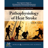 Pathophysiology of Heat Stroke - Paperback