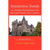 Interpretive Trends in Christian Revitalization for the Early Twenty First Century - Paperback