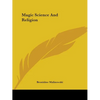 Magic Science And Religion - Paperback
