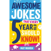 Awesome Jokes That Every 5 Year Old Should Know! - Paperback