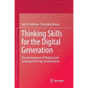 Thinking Skills for the Digital Generation: The Development of Thinking and Learning in the Age of Information - Paperback