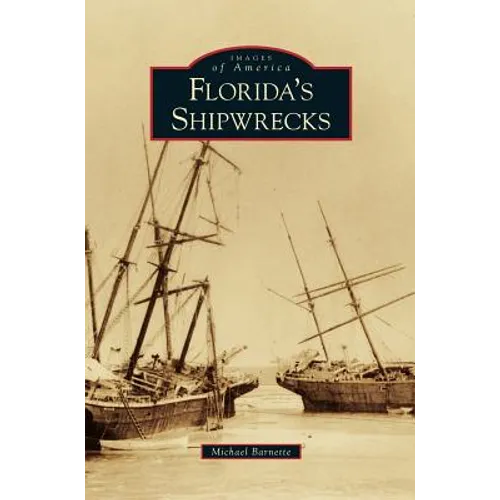 Florida's Shipwrecks - Hardcover
