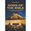 Gods of the Bible: A New Interpretation of the Bible Reveals the Oldest Secret in History - Paperback
