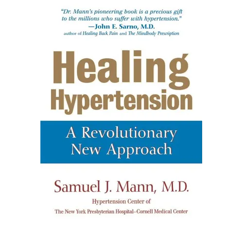 Healing Hypertension: A Revolutionary New Approach - Paperback