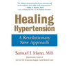 Healing Hypertension: A Revolutionary New Approach - Paperback