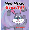 Who Wears Glasses? - Hardcover