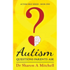 Autism Questions Parents Ask - Paperback
