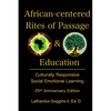 African-centered Rites of Passage and Education: Culturally Responsive Social Emotional Learning - Paperback
