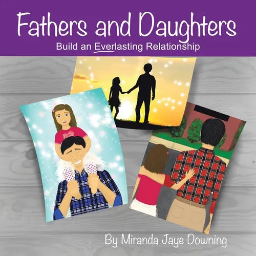 Fathers and Daughters: Build an Everlasting Relationship - Paperback