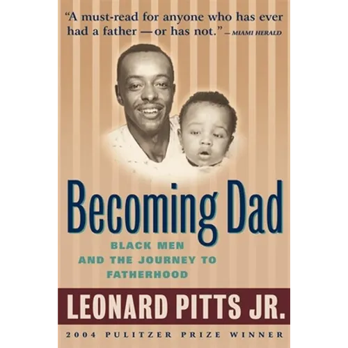 Becoming Dad: Black Men and the Journey to Fatherhood - Paperback