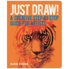 Just Draw!: A Creative Step-By-Step Guide for Artists - Paperback