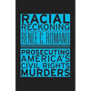Racial Reckoning: Prosecuting America's Civil Rights Murders - Paperback