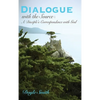 DIALOGUE with the Source: A Disciple's Correspondence with God - Hardcover