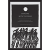 Dancing with the Dead: Memory, Performance, and Everyday Life in Postwar Okinawa - Paperback