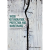 Wood Deterioration, Protection and Maintenance - Hardcover