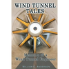 Wind Tunnel Tales, Memoirs of a Wind Tunnel Engineer - Paperback
