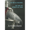 The Blue Folder: The Art of Spiritual War - Paperback