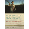 An Everglades Providence: Marjory Stoneman Douglas and the American Environmental Century - Paperback