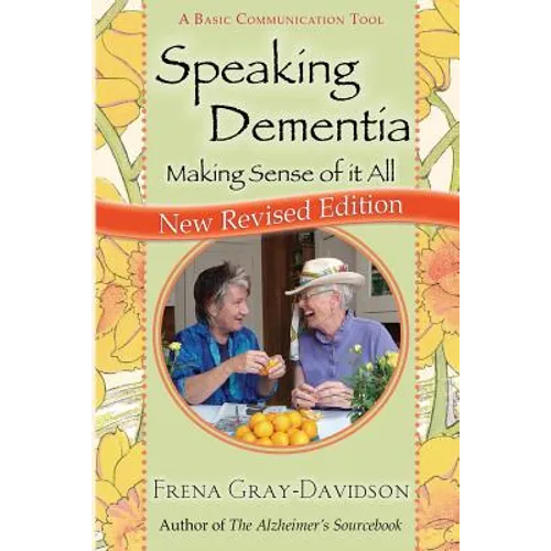 Speaking Dementia: Making Sense Of It All - Paperback