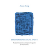 The Hermeneutical Spirit: Theological Interpretation and Scriptural Imagination for the 21st Century - Paperback