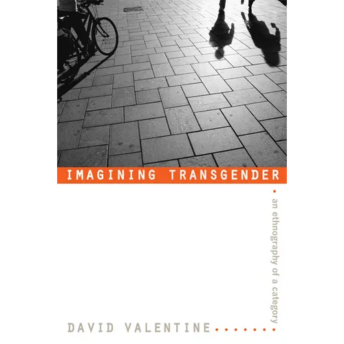 Imagining Transgender: An Ethnography of a Category - Paperback