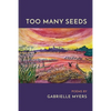 Too Many Seeds - Paperback