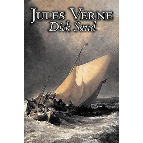 Dick Sand by Jules Verne, Fiction, Fantasy & Magic - Hardcover