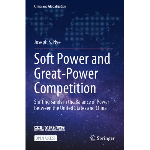 Soft Power and Great-Power Competition: Shifting Sands in the Balance of Power Between the United States and China - Paperback