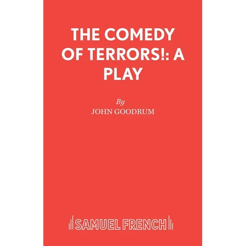 The Comedy of Terrors!: A Play - Paperback