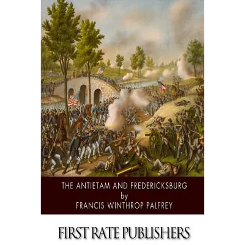 The Antietam and Fredericksburg - Paperback