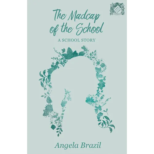 The Madcap of the School: A School Story - Paperback
