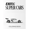 Exotic Super Cars: luxury Cars Coloring Book - Paperback