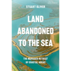 Land Abandoned to the Sea: The Managed Realignment of Coastal Areas - Paperback